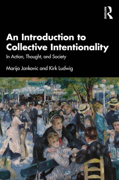 Marija Jankovic, Kirk Ludwig - Introduction to Collective Intentionality, Häftad