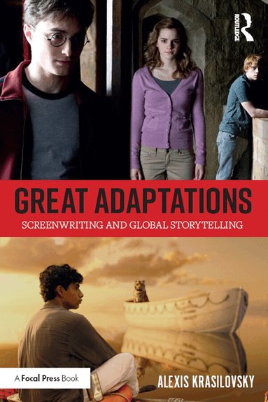 Alexis Krasilovsky - Great Adaptations: Screenwriting and Global Storytelling, Inbunden
