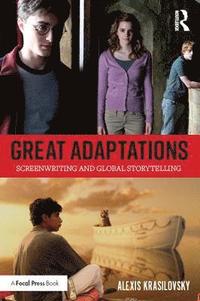 bokomslag Great Adaptations: Screenwriting and Global Storytelling