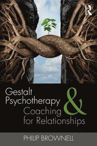 bokomslag Gestalt Psychotherapy and Coaching for Relationships