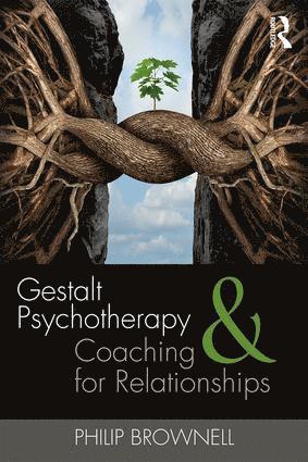 Philip Brownell, USA) Brownell, Philip (Private practice, Idaho - Gestalt Psychotherapy and Coaching for Relationships, Häftad