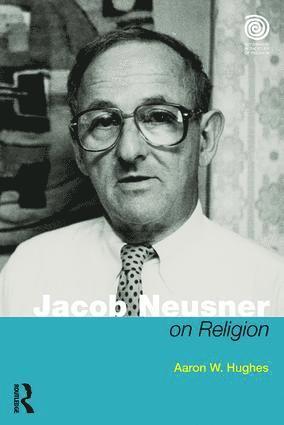 Aaron W Hughes, Aaron W. Hughes - Jacob Neusner on Religion, Häftad