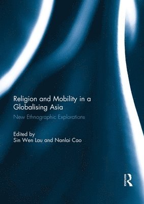 bokomslag Religion and Mobility in a Globalising Asia