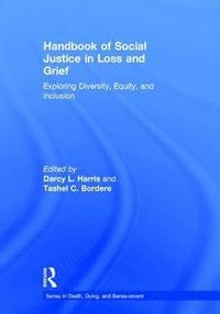 bokomslag Handbook of Social Justice in Loss and Grief