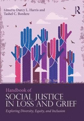 bokomslag Handbook of Social Justice in Loss and Grief