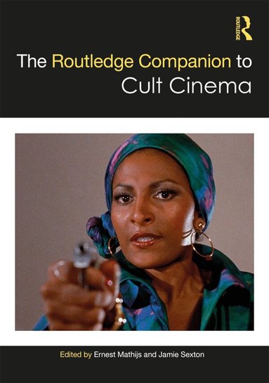 Ernest Mathijs, Jamie Sexton - Routledge Companion to Cult Cinema, Inbunden