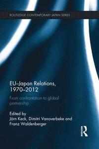 bokomslag EU-Japan Relations, 1970-2012