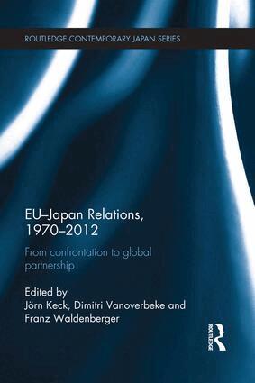 Jörn Keck, Dimitri Vanoverbeke, Franz Waldenberger - EU-Japan Relations, 1970-2012, Häftad