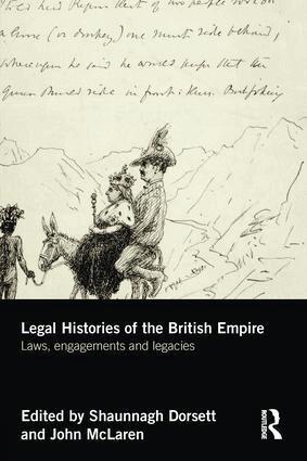 Shaunnagh Dorsett, John McLaren - Legal Histories of the British Empire, Häftad