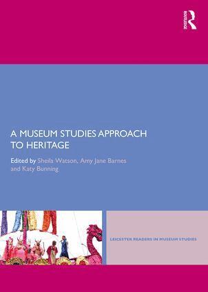 Sheila Watson, Amy Jane Barnes, Katy Bunning - Museum Studies Approach to Heritage, Häftad