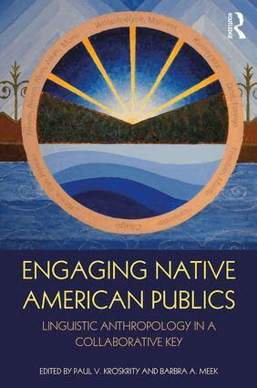 Paul V. Kroskrity, Barbra A. Meek - Engaging Native American Publics, Inbunden