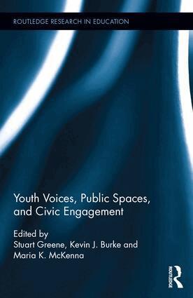 Stuart Greene, Kevin Burke, Maria McKenna - Youth Voices, Public Spaces, and Civic Engagement, Inbunden