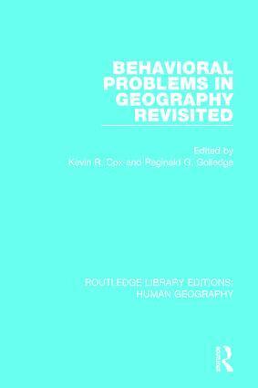 Kevin R Cox, Reginald Golledge - Behavioral Problems in Geography Revisited, Inbunden