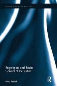 bokomslag Regulation and Social Control of Incivilities