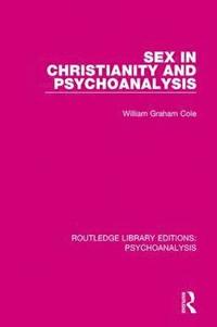 bokomslag Sex in Christianity and Psychoanalysis