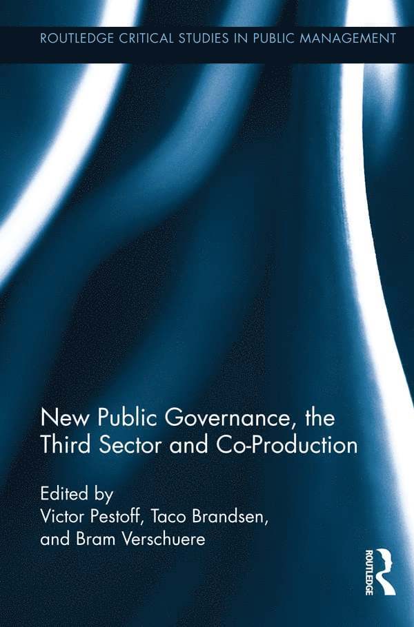 Victor Pestoff, Taco Brandsen, Bram Verschuere, Sweden) Pestoff, Victor (Ersta-Skondal University, the Netherlands) Brandsen, Taco (Nijmegen University, Belgium) Verschuere, Bram (Ghent University - New Public Governance, the Third Sector, and Co-Production, Häftad