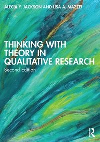 bokomslag Thinking with Theory in Qualitative Research