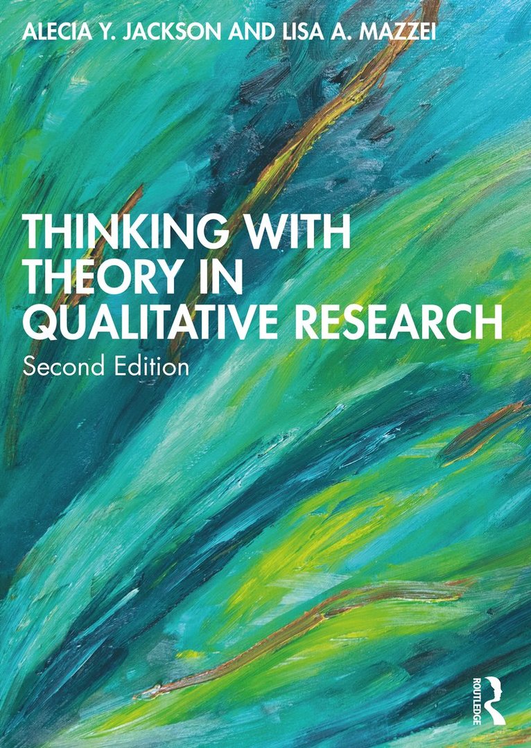 Thinking with Theory in Qualitative Research 1