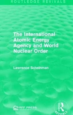 bokomslag International Atomic Energy Agency and World Nuclear Order