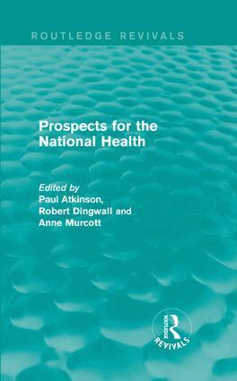 Paul Atkinson, Robert Dingwall, Anne Murcott - Prospects for the National Health, Inbunden