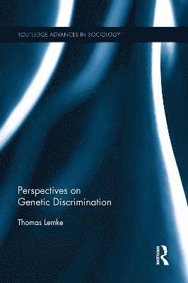 Perspectives on Genetic Discrimination 1