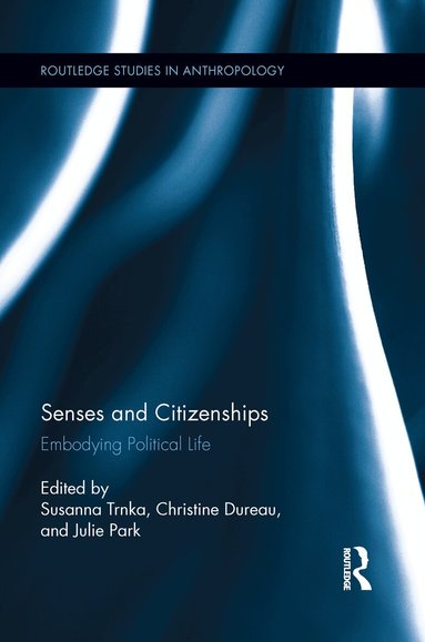Susanna Trnka, Christine Dureau, Julie Park - Senses and Citizenships, Häftad