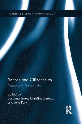 Susanna Trnka, Christine Dureau, Julie Park - Senses and Citizenships, Häftad