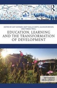 bokomslag Education, Learning and the Transformation of Development