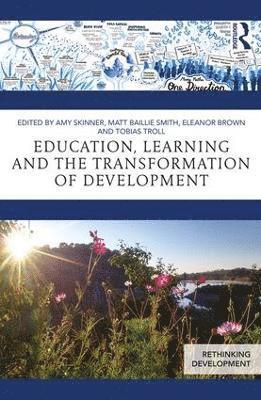 Education, Learning and the Transformation of Development 1