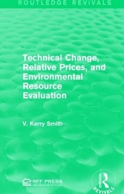 bokomslag Technical Change, Relative Prices, and Environmental Resource Evaluation