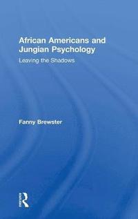 bokomslag African Americans and Jungian Psychology