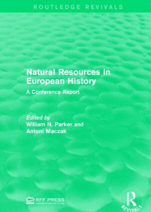 William N. Parker, Antoni Maczak - Natural Resources in European History, Häftad
