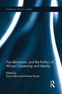 bokomslag Pan-Africanism, and the Politics of African Citizenship and Identity