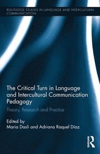 bokomslag The Critical Turn in Language and Intercultural Communication Pedagogy