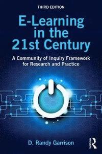 bokomslag E-Learning in the 21st Century: A Community of Inquiry Framework for Research and Practice