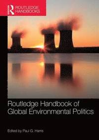 bokomslag Routledge Handbook of Global Environmental Politics