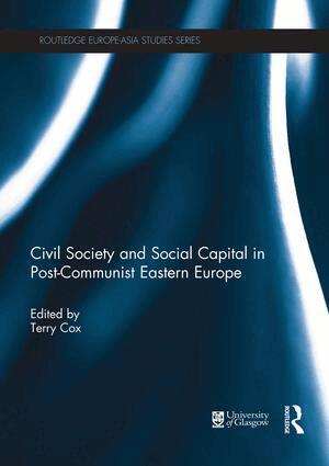 Terry Cox - Civil Society and Social Capital in Post-Communist Eastern Europe, Häftad