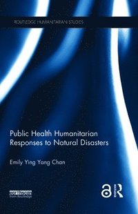 bokomslag Public Health Humanitarian Responses to Natural Disasters