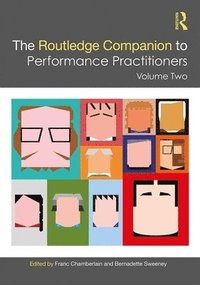 bokomslag The Routledge Companion to Performance Practitioners