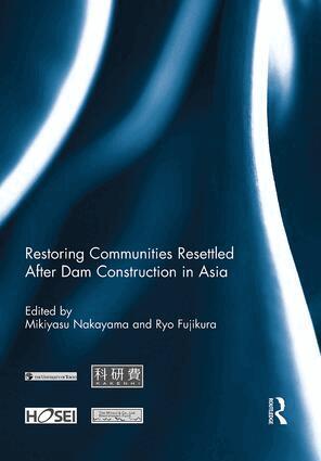 Mikiyasu Nakayama, Ryo Fujikura - Restoring Communities Resettled After Dam Construction in Asia, Häftad