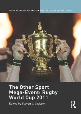 The Other Sport Mega-Event: Rugby World Cup 2011 1