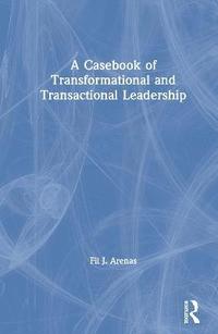 bokomslag A Casebook of Transformational and Transactional Leadership