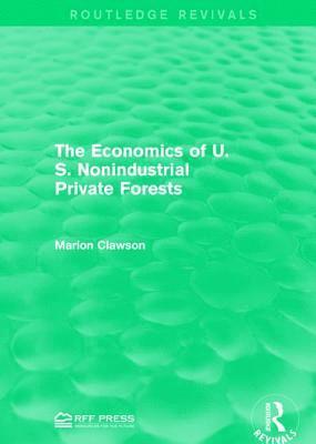 bokomslag The Economics of U.S. Nonindustrial Private Forests