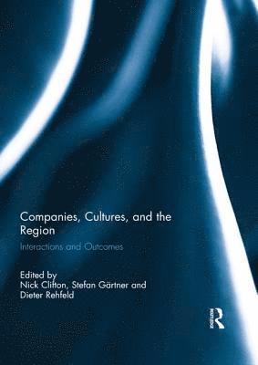 bokomslag Companies, Cultures, and the Region