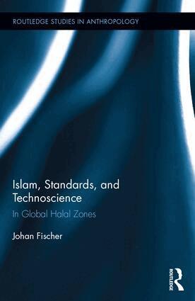 Johan Fischer - Islam, Standards, and Technoscience, Inbunden
