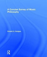bokomslag A Concise Survey of Music Philosophy