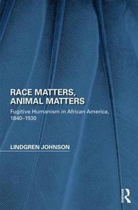 bokomslag Race Matters, Animal Matters