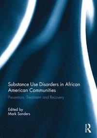 bokomslag Substance Use Disorders in African American Communities
