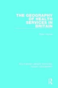 bokomslag Geography of Health Services in Britain.