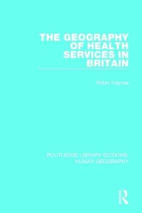 Robin Haynes - Geography of Health Services in Britain., Inbunden